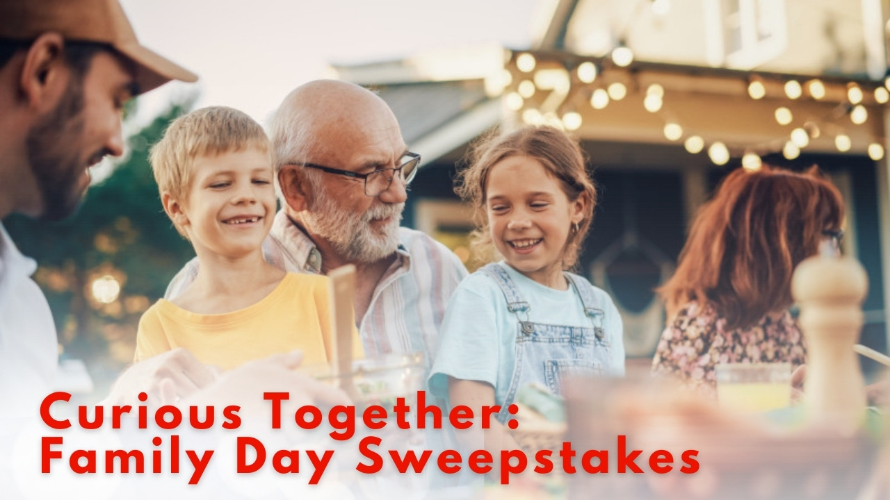 Curious Together Family Day Sweepstakes.jpg