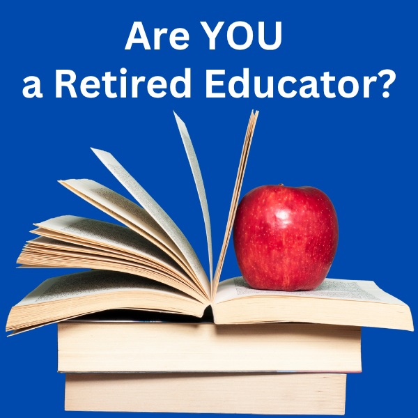 Are YOU a retired Educator (1).png