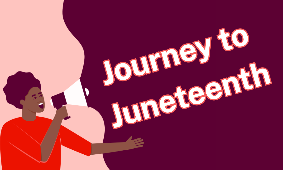 Journey to Juneteenth