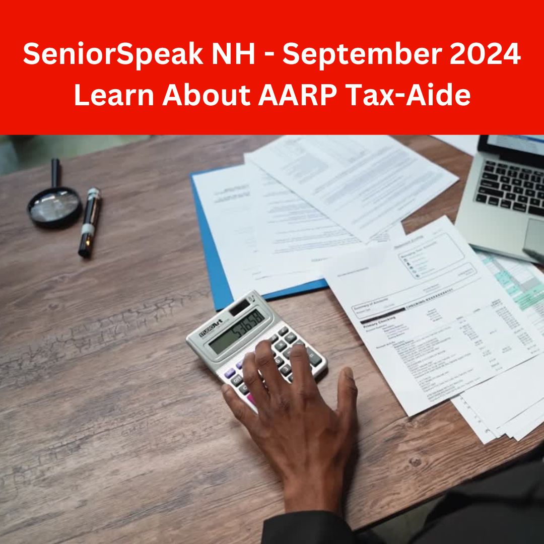 SeniorSpeak NH - September 2024 Learn About AARP Tax-Aide.jpg