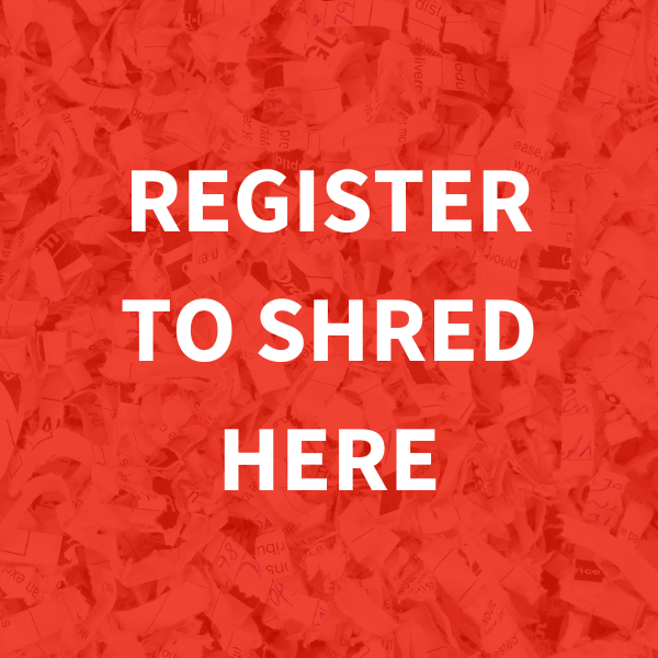 Shred paper with red overlay, white words register to shred here.
