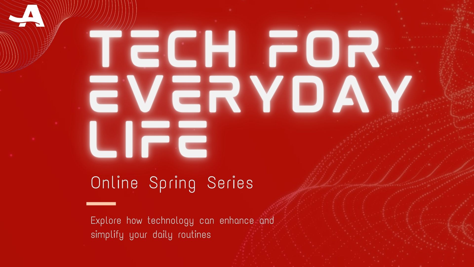 Tech for Everyday Life Online Series Graphic.jpg