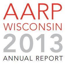 AARP Wisconsin 2013 Annual Report
