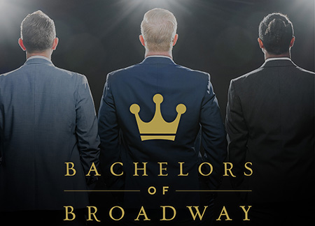 Three men in suits facing away from the camera with the title Bachelors of Broadway across the photo.