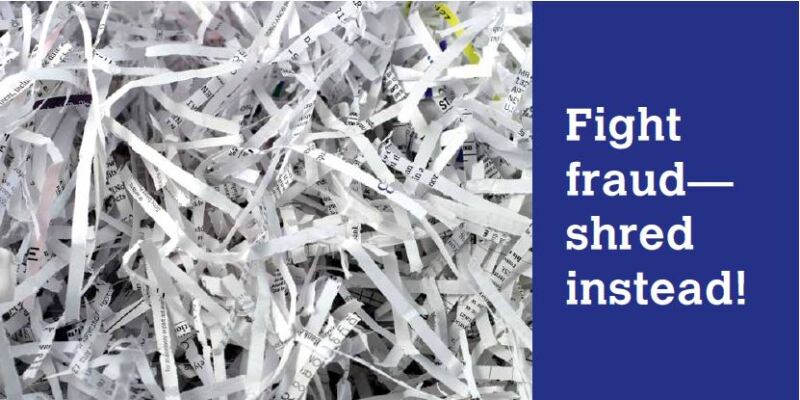 Fight fraud shred instead