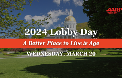 AARP Vermont’s 2024 Lobby Day: A Better Place to Live and Age