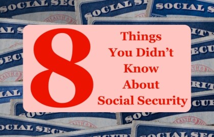 8 Things You Didn't Know About Social Security, & More!
