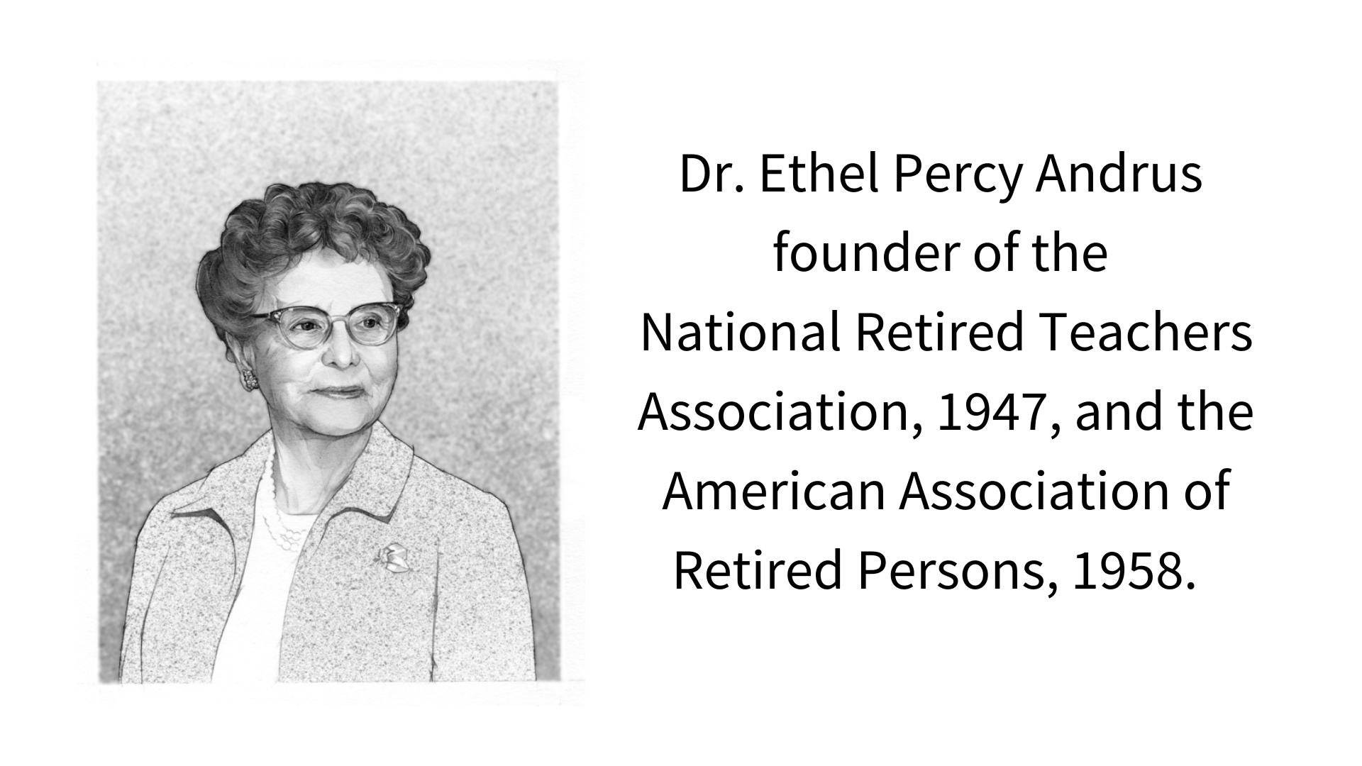 AARP Founder, Dr. Ethel Percy Andrus